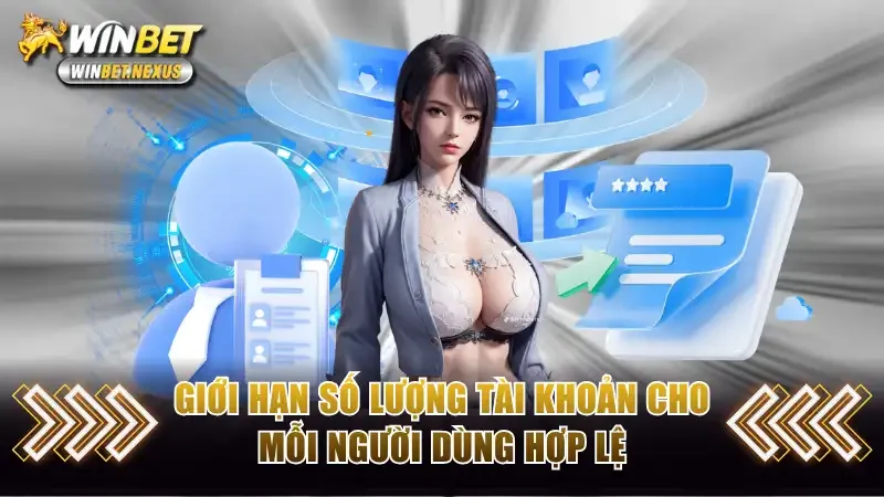 Giới hạn số lượng tài khoản cho mỗi người dùng hợp lệ