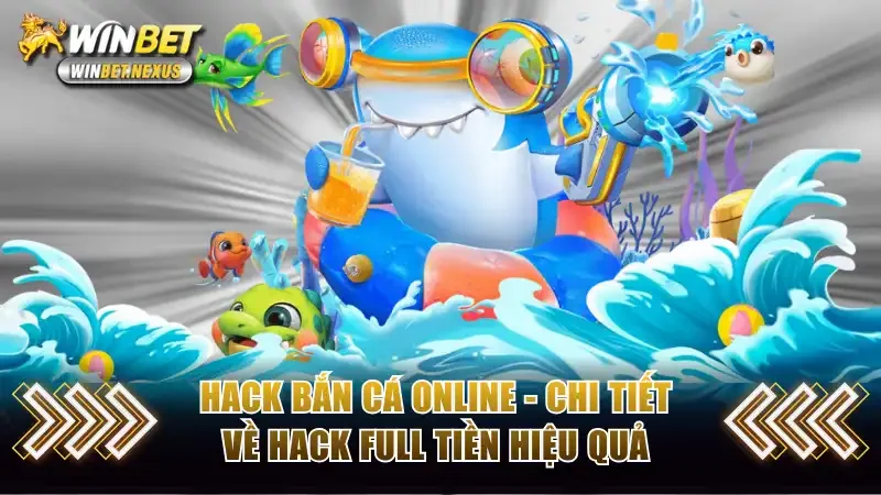 Hack bắn cá online