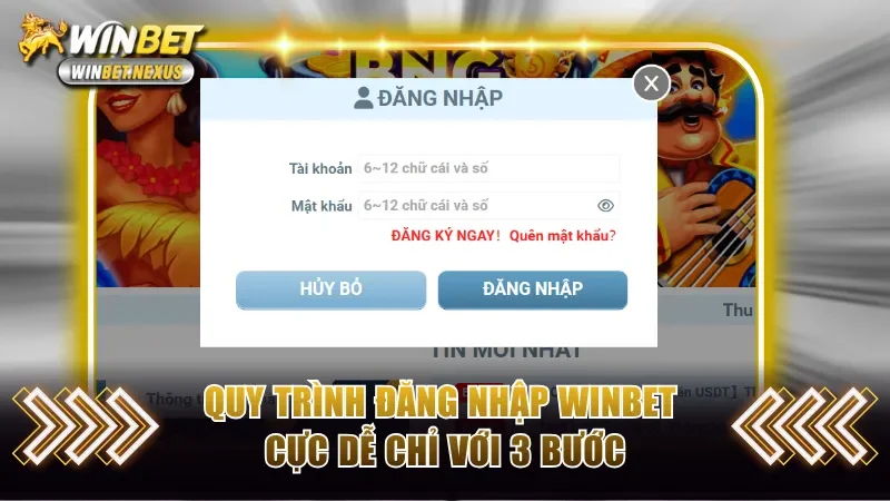 Quy trình đăng nhập WINBET cực dễ chỉ với 3 bước